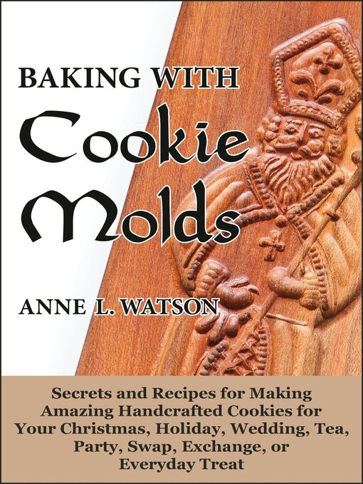 Title details for Baking with Cookie Molds by Anne L. Watson - Available